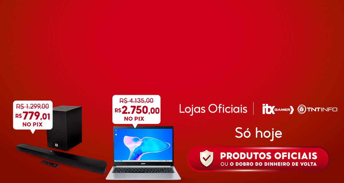 Lojas Oficiais. Só hoje produtos oficiais ou o dobro do dinheiro de volta.
