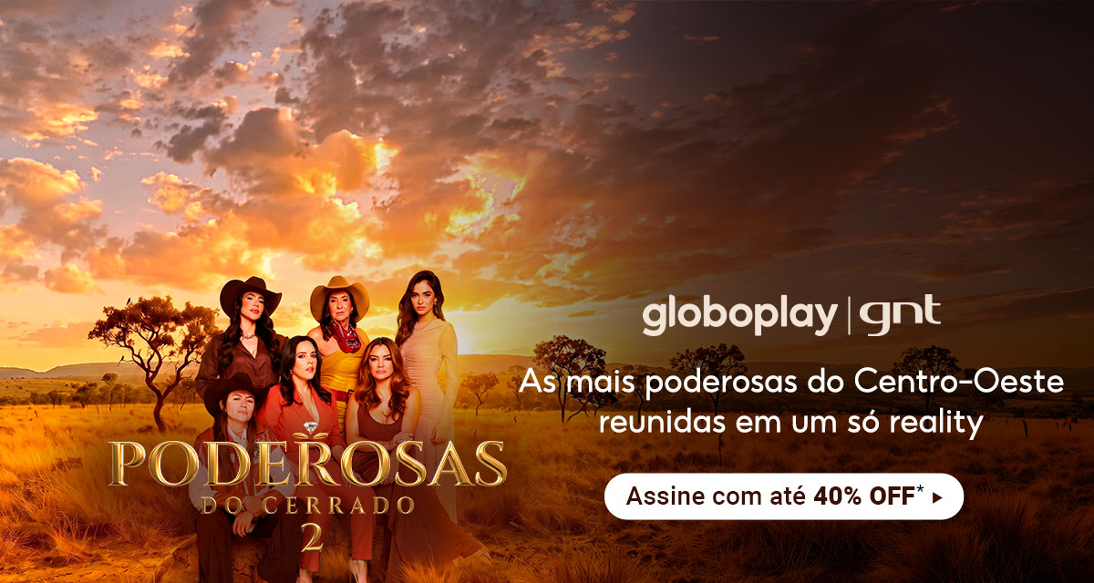 Globoplay. GNT. Poderosas do Cerrado 2. As mais poderosas do Centro-Oeste reunidas em um só reality. Assine com até 40 por cento OFF.