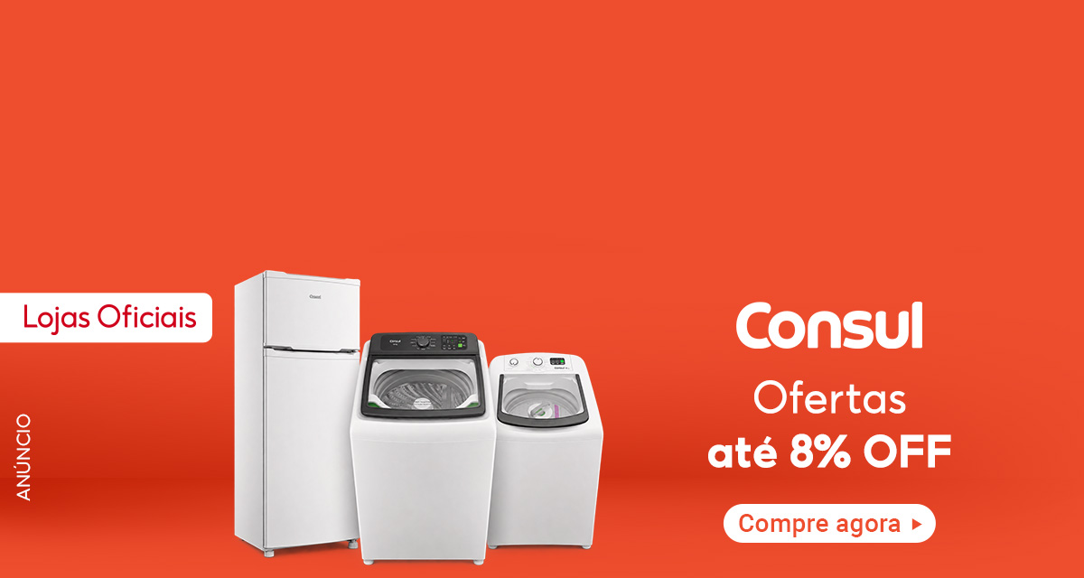 Anúncio. Lojas Oficiais Consul. Ofertas até 8 por cento off. Compre agora.