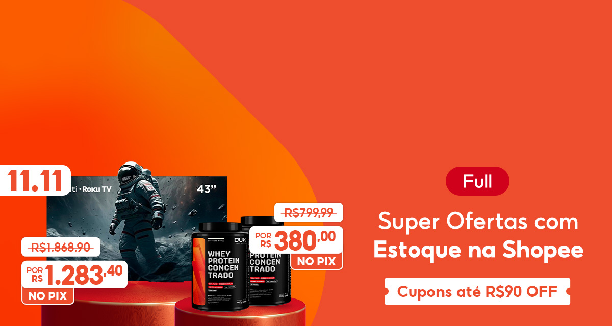 Promoção 11 do 11. Full: Super Ofertas com Estoque na Shopee. Cupons até 90 reais off. TV Roku de 43 polegadas, de 1.868 reais e 90 centavos por 1.283 reais e 40 centavos no Pix. Whey Protein Concentrado DUX, de 799 reais e 99 centavos por 380 reais no Pix.