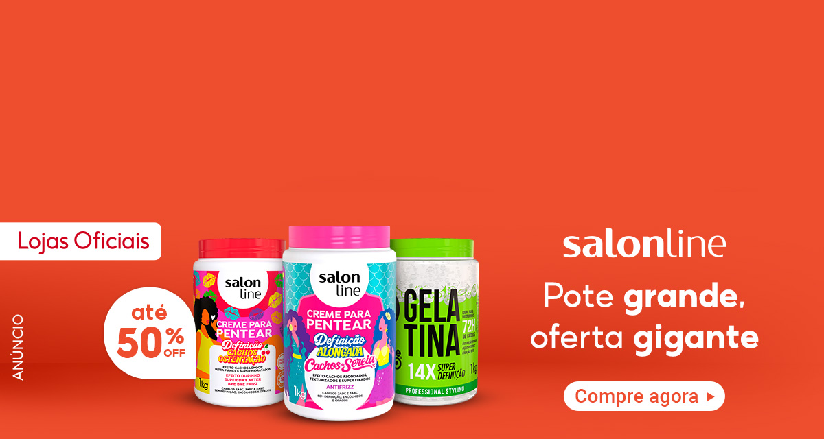 Anúncio. Lojas Oficiais Salon Line com até 50 por cento off. Pote grande, oferta gigante. Compre agora.