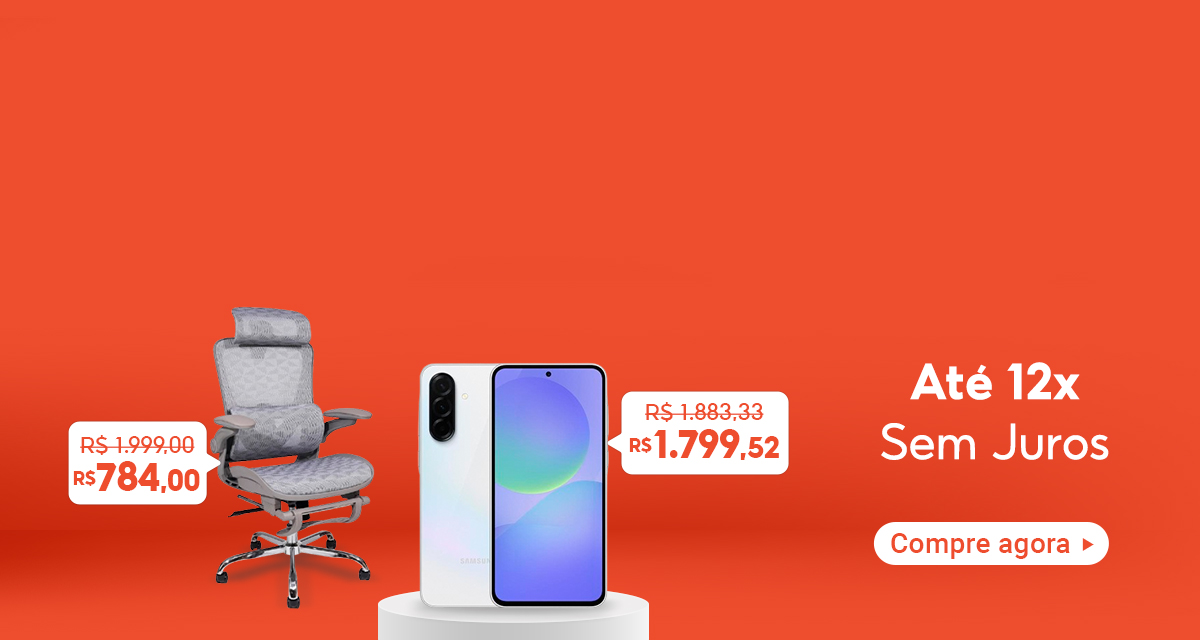 Até 12 vezes sem juros. Cadeira de 1999 por 784 reais. Smartphone de 1883,33 por 1799,52 reais. Compre agora.