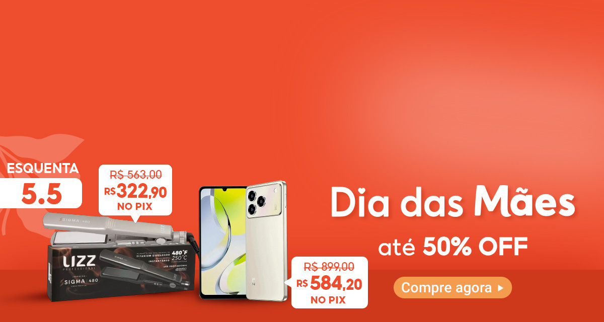 Esquenta 5 do 5. Dia das mães com até 50 por cento de desconto. Celular Nubia de 899 reais por 584 reais e 20 centavos no pix. Prancha Alisadora Profissional (Bivolt) de 563 reais por 322 reais e 90 centavos no pix. Compre agora.