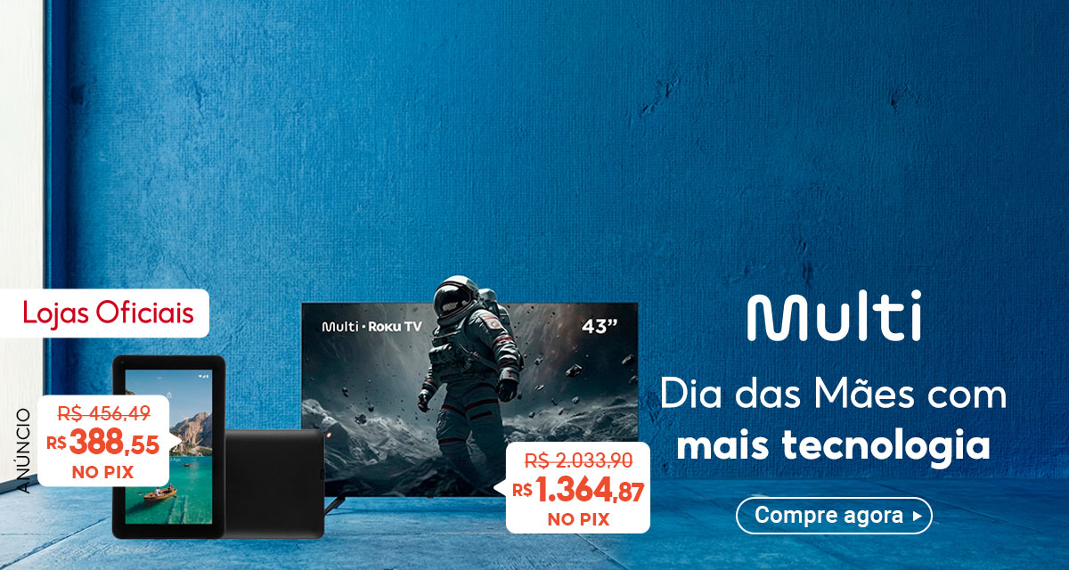 lojas oficiais. multi. dia das mães em mais tecnologia. compre agora. smart tv de 2033,90 por 1364,87 no pix. Tablet de 456,49 por 388,55 no pix 