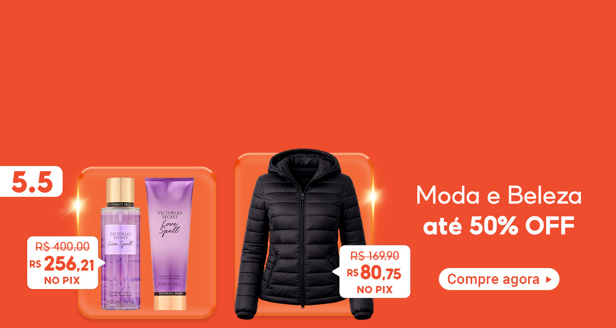 5 do 5. Moda e Beleza com até 50 porcento de desconto. Kit Victoria Secrets Love Spell por 256 reais e 21 centavos no pix. Jaqueta puffer por 80 reais e 75 centavos no pix. Compre agora!