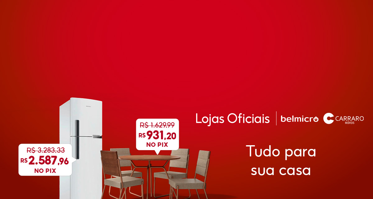 Lojas Oficiais. Belmicro. Carraro moveis. Tudo para sua casa. Geladeira Duplex de 3.283,33 reais por 2.587,96 reais no pix. Conjunto Sala de jantar de 1.629,99 reais por 931,20 reais no pix. 