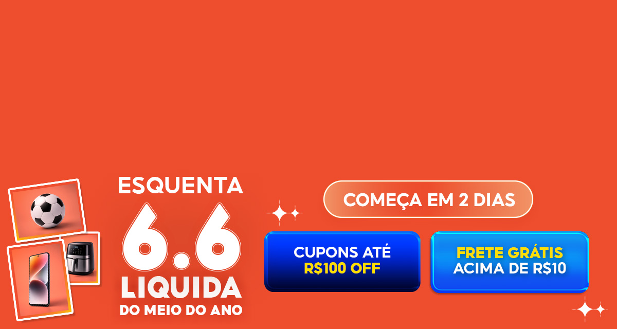 Esquenta 6 do 6. Liquida do meio do ano. Começa em dois dias. Cupons até 100 reais off. Frete grátis acima de 10 reais. 