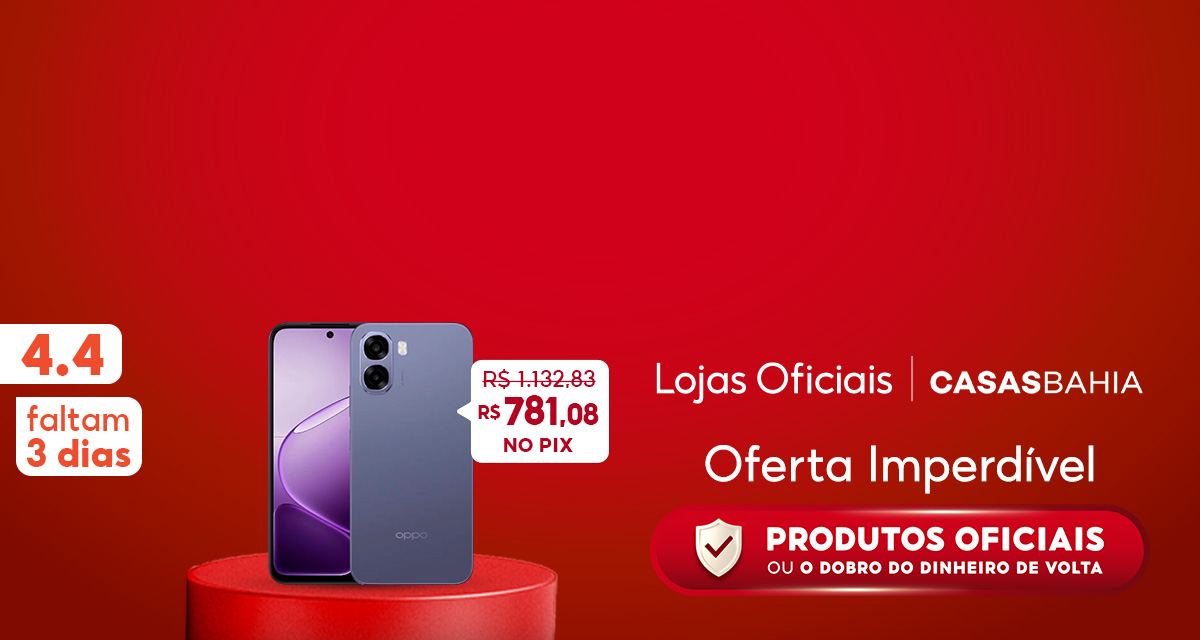 4 do 4. Faltam 3 dias. Celular, de 1132 e 83 por 781 e 8 no pix. Lojas oficiais. Casas Bahia. Oferta imperdível, Produtos oficiais ou o dobro do dinheiro de volta.