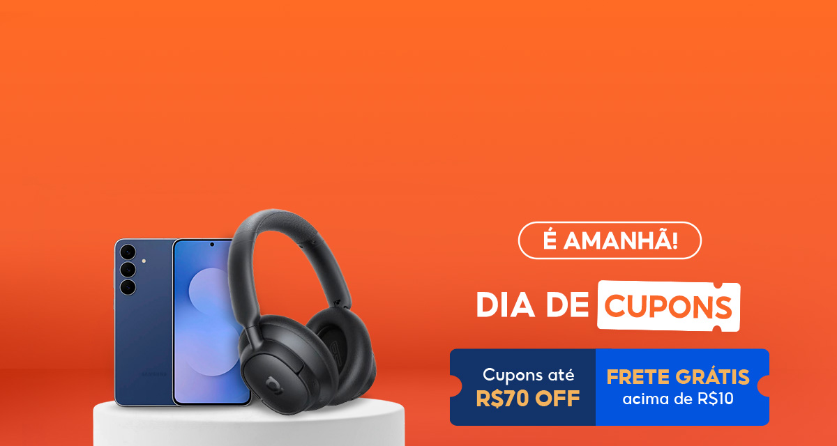 é amanhã! dia de cupons. cupons até 70 reais off. frete grátis acima de 10 reais. 