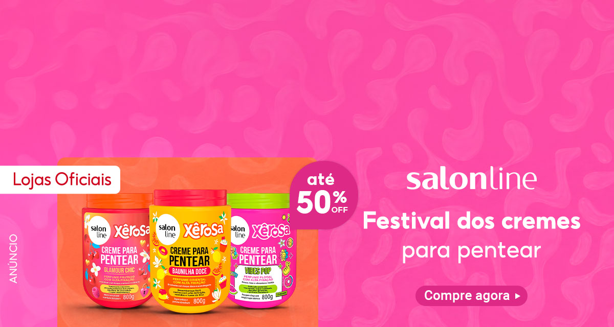 Lojas Oficiais. Salon Line Festival dos cremes para pentear com até 50 por cento off. Inclui creme para pentear Glamour Chic, creme para pentear Baunilha Doce e creme para pentear Vibes Pop. Compre agora.