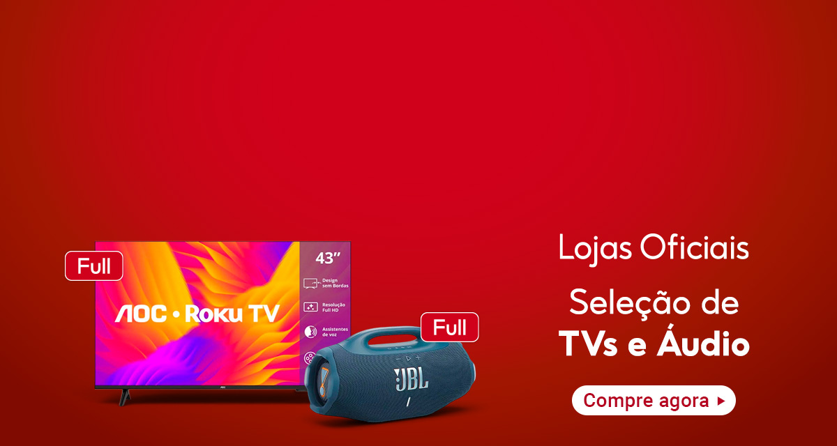 Lojas Oficiais: Seleção de TVs e Áudio. Full: TV AOC Roku de 43 polegadas, Full HD e assistentes de voz. Full: Caixa de som JBL. Compre agora.
