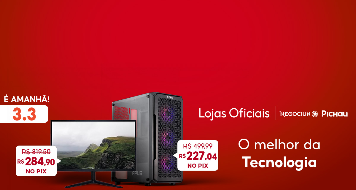 É amanhã. 3 do 3. Lojas oficiais. Negociun. Pichau. O melhor da tecnologia. Gabinete Gamer Pichau de 499,99 reais por 227,04 reais no pix. MONITOR BRX LED de 819,50 reais por 284,90 reais no pix. 