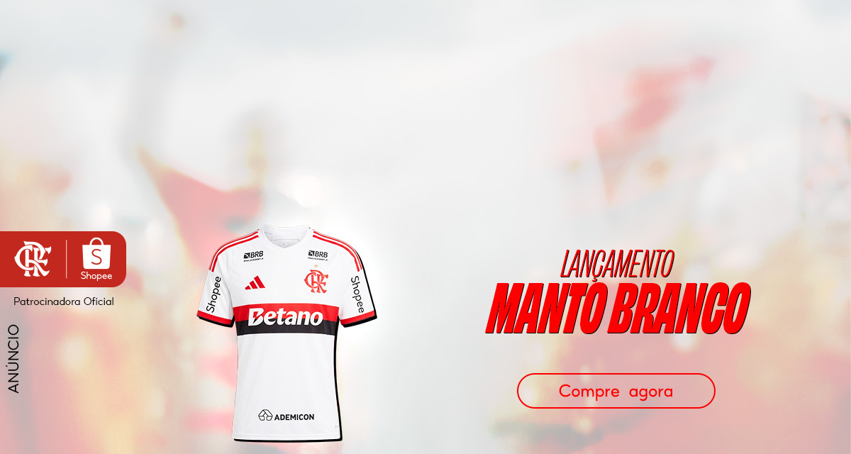 Lançamento Manto Branco do Flamengo. Patrocinadora Oficial, compre agora
