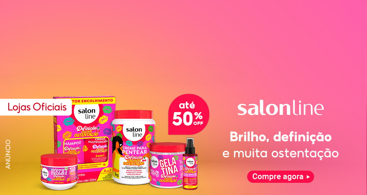 Lojas Oficiais. Salon Line: brilho, definição e muita ostentação. Compre agora.