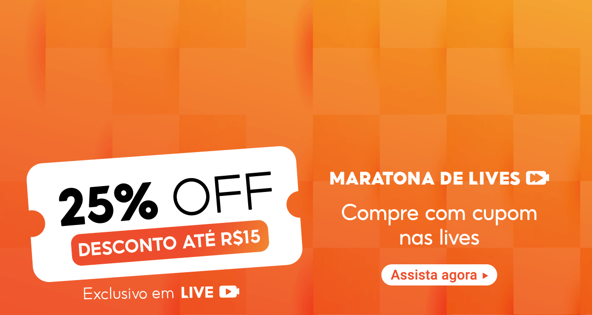 Maratona de lives com 25 por cento off e desconto de até 15 reais. Compre com cupom nas lives. Exclusivo em live. Assista agora.