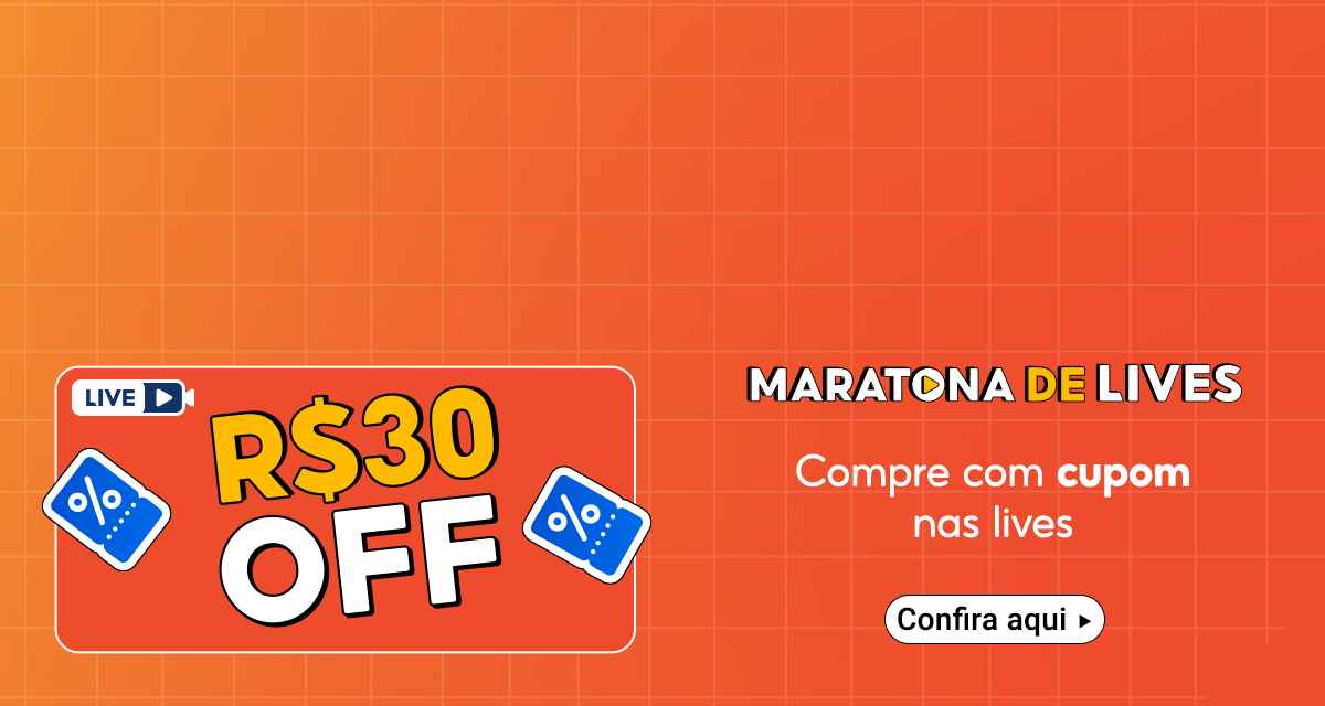 Maratona de Lives. 30 reais off. Compre com cupom nas lives. Confira aqui.
