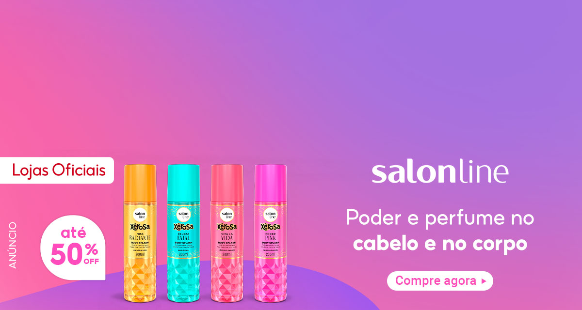 Lojas Oficiais, anúncio. Até 50 por cento OFF. Salon Line. Poder e perfume no cabelo e no corpo. Compre agora.