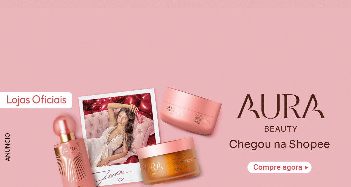 Lojas oficiais. Aura Beauty. Chegou na shopee. Compre agora.