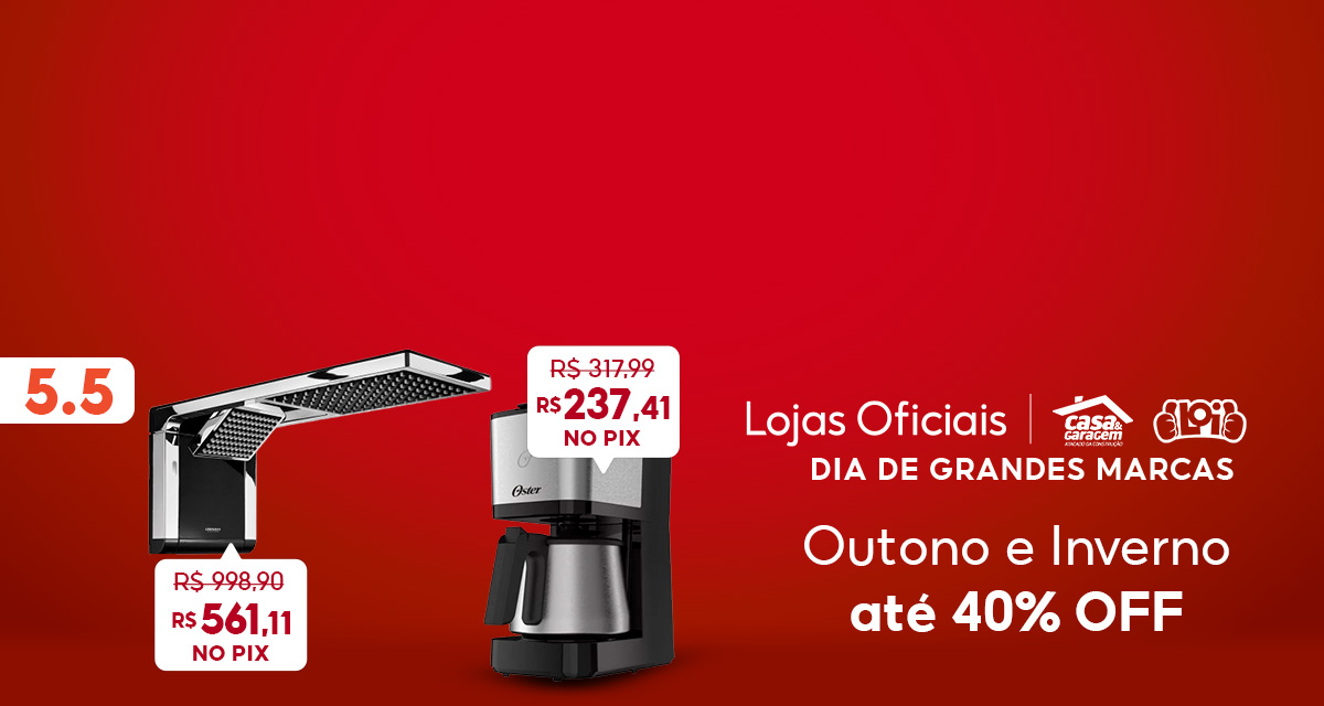 5 do 5. Lojas Oficiais. Casa e Garagem. Loi. Dia de grandes marcas. Outono e inverno até 40 por cento off. Cafeteira Elétrica OCAF650 de 317,99 reais por 237,41 reais no pix. Chuveiro Lorenzetti Acqua de 998,90 reais por 561,11 reais no pix.
