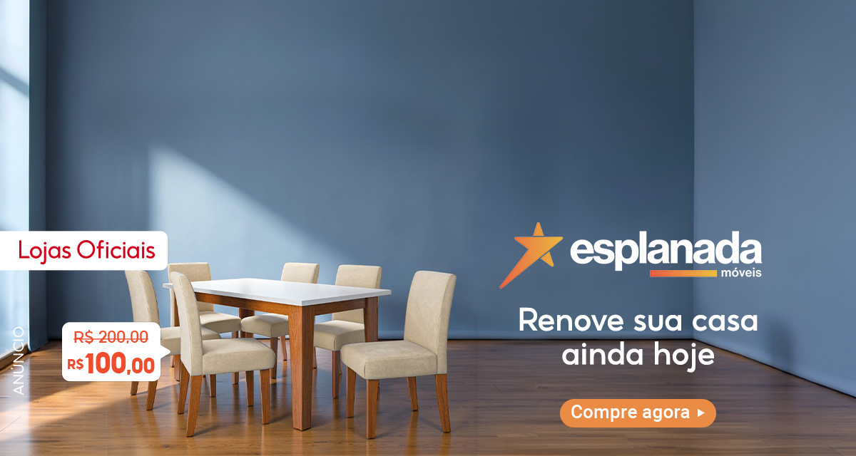 Lojas Oficiais. Esplanada móveis. Renove sua casa ainda hoje.
