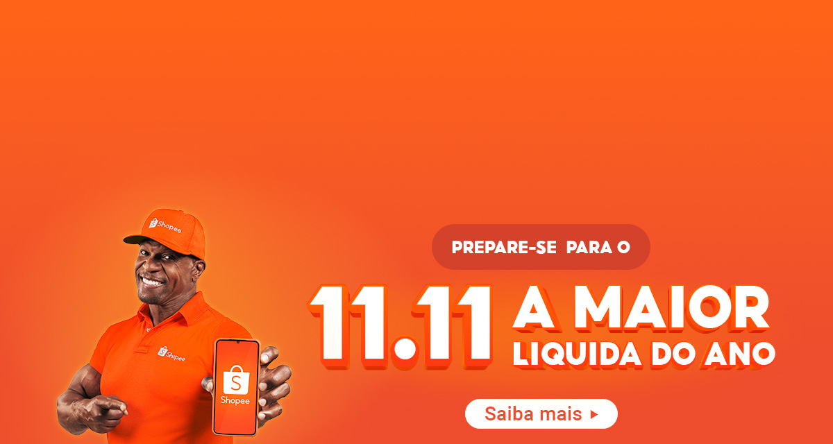 Prepare-se para o 11 do 11, a maior liquida do ano. Saiba mais.