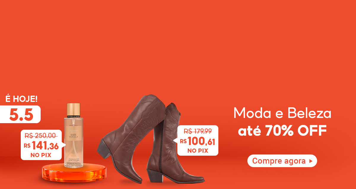 é hoje 5 do 5. moda e beleza até 70 por cento off. compre agora Bota Texana GiGiL (Terra,35) de 179,99 por 100,61 no pix. Body Splash Victoria's (Body Splash Bare Vanilla) de 250 por 141,36 no pix. 
