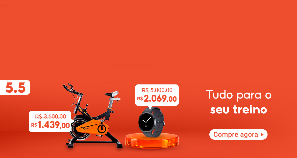 5 do 5. tudo para o seu treino. compre agora. bicicleta Ergométrica Gallant de 3500 por 1439. Smartwatch Samsung Galaxy de 5000 mil reais por 2069.