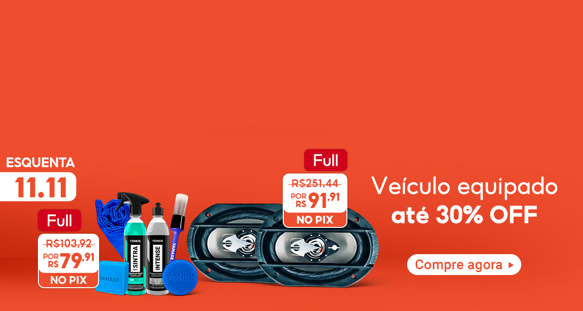 Esquenta 11 do 11. Veículo equipado até 30 por cento off. Kit de limpeza automotiva Full, de 103 reais e 92 centavos por 79 reais e 91 centavos no Pix. Par de alto-falantes automotivos Full, de 251 reais e 44 centavos por 91 reais e 91 centavos no Pix. Compre agora.