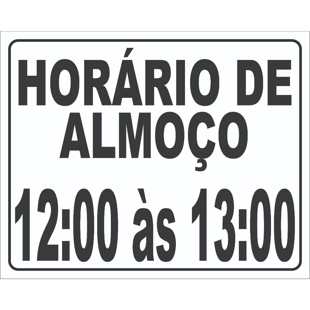 Placa sinalizaçao Aviso Horario De Almoço Personalizada 20X25 | Shopee ...