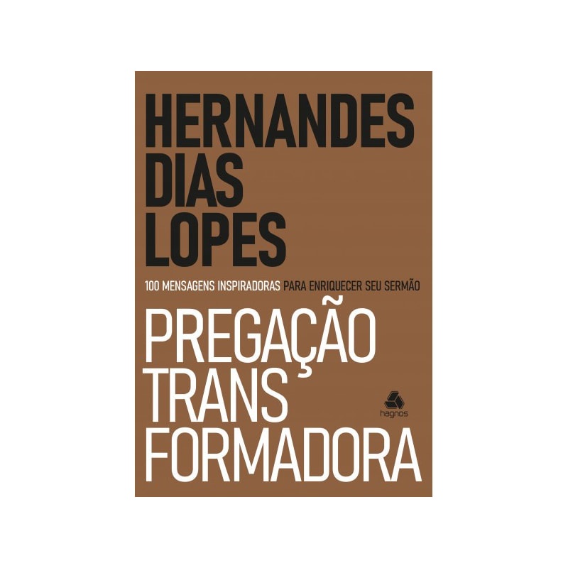 Livro Pregação Transformadora | Hernandes Dias Lopes | Shopee Brasil