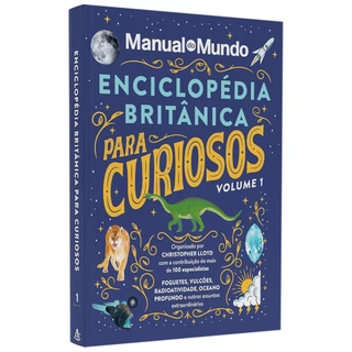 Livro Enciclopédia Britânica Para Curiosos | Manual do Mundo | Vol. 1