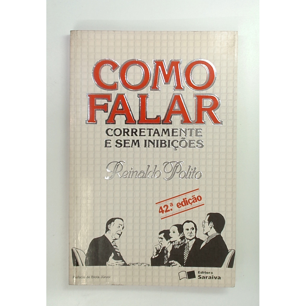 Livro: Como Falar Corretamente e Sem Inibições - Reinaldo Polito (Usado ...
