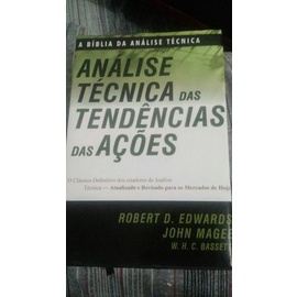 Análise Técnica das Tendências das Ações - Robert D. Edwards - John Magee