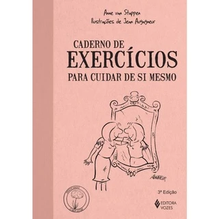 Livro - Caderno De Exercicios Para Cuidar De Si Mesmo - 3ª Ed