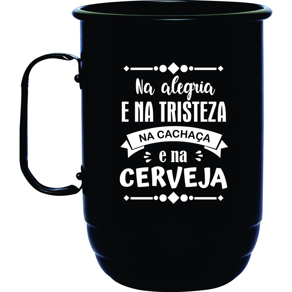 Caneca Personalizada Na alegria e na tristeza na Cachaça e na Cerveja  canecas divertidas humor frase engraçada