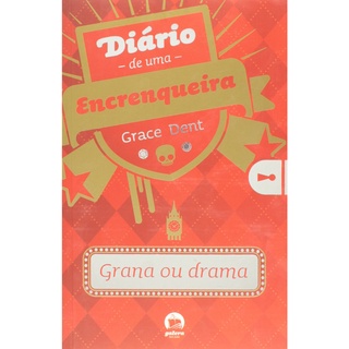 Diário de uma encrenqueira: grana ou drama (Vol. 3)