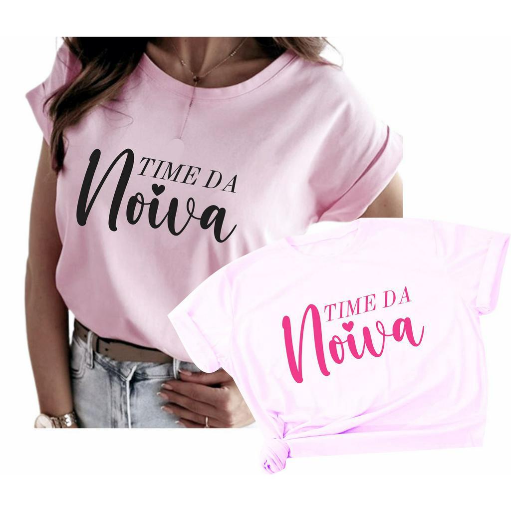 Camiseta Rosa Time da Noiva Escolha Cor da Estampa | Shopee Brasil