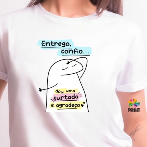 1 Camiseta Bonequinho Flork Meme entrego confio dou uma surtada