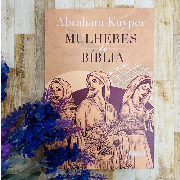 Livro Mulheres Da Bíblia | Abraham Kuyper Cristão Evangélico | Shopee ...