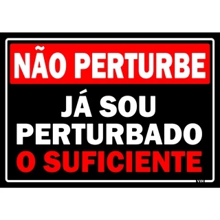 Placa Decorativa Quadro Não Perturbe Já Sou Perturbado O Suficiente