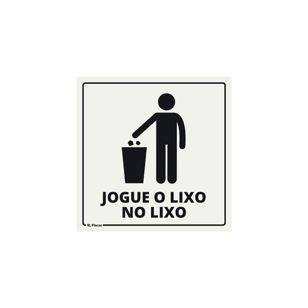 Placa De Sinalização Jogue O Lixo No Lixo 15x15 Shopee Brasil 8507