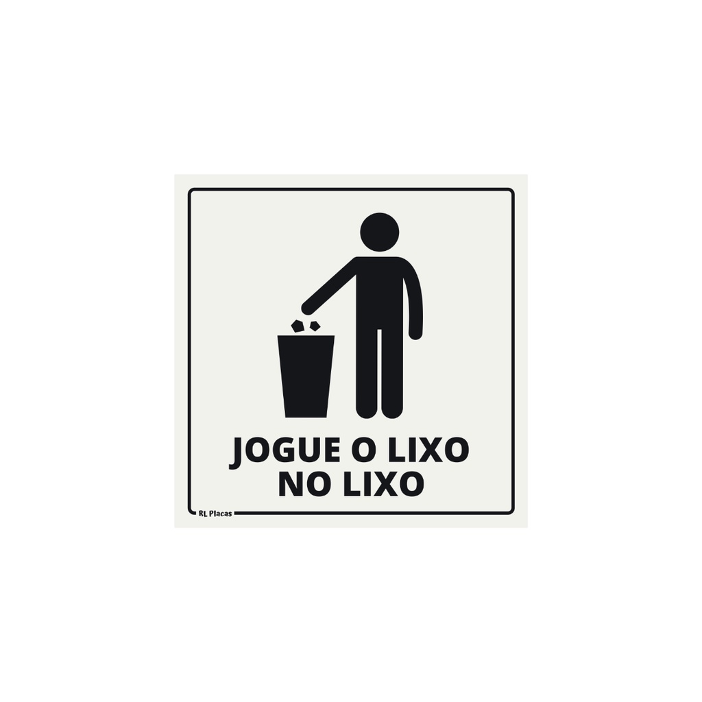 Placa de Sinalização Jogue o Lixo no Lixo 15x15 | Shopee Brasil