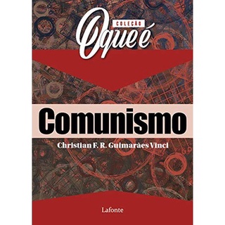COLECAO O QUE E: COMUNISMO
