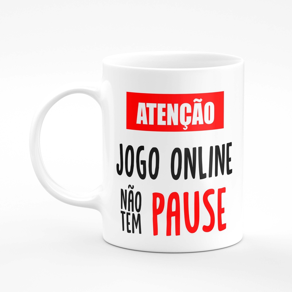 Caneca Gamer Atenção Jogo Online Não Tem Pause 325ml