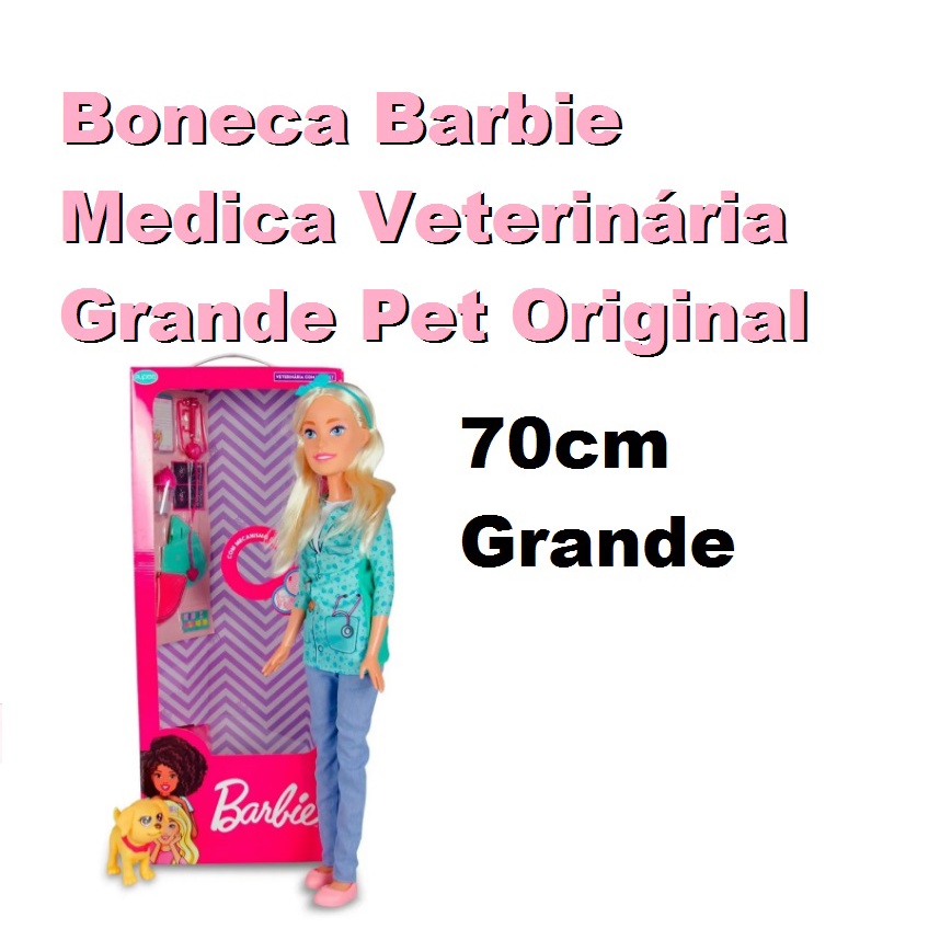 Boneca Barbie Medica Veterinária Grande Pet Original 70cm