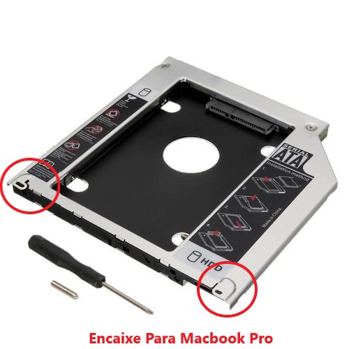 Adaptador Caddy Macbook Pro Ano 2009 até Mid 2012 A1278 Gaveta Slim Segundo HD ou SSD