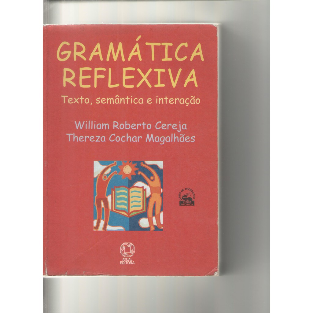 Gramática Reflexiva - Texto, semântica e interação - Livro Professor ...