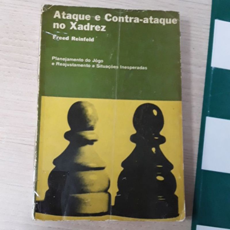 Livro Ataque e Contra-ataque no Xadrez  Fred Reinfeld - Tática e Estratégia  [Sob encomenda: Envio em 20 dias] - A lojinha de xadrez que virou mania  nacional!