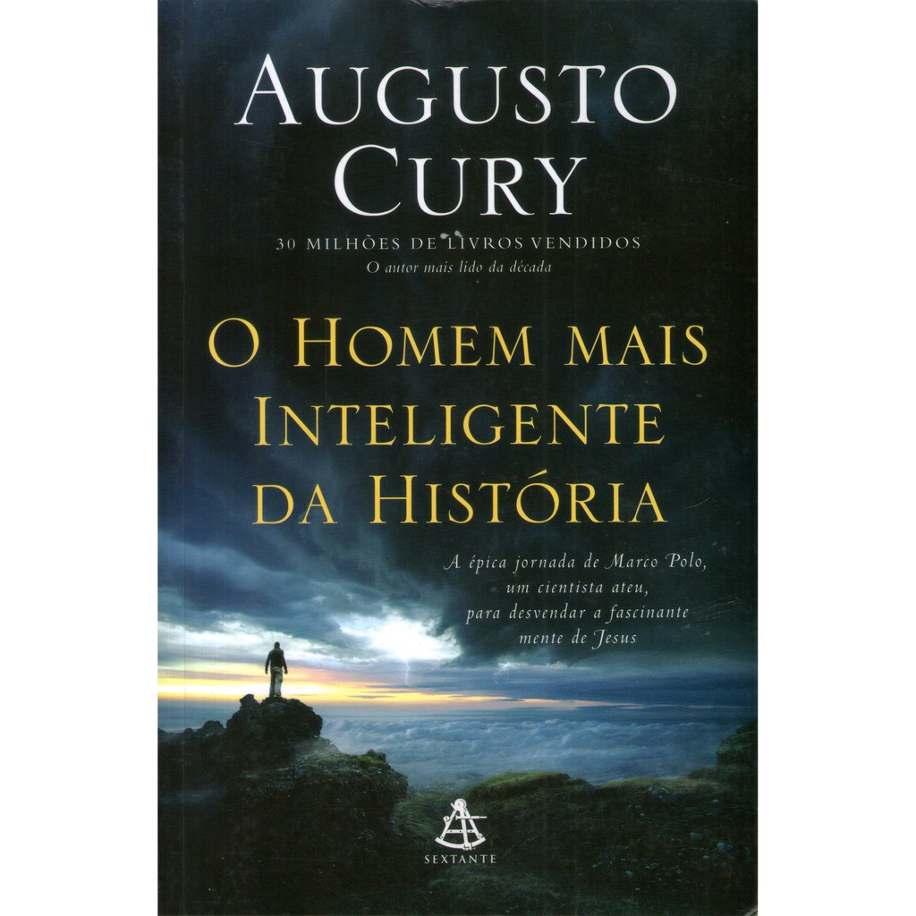 Livro: O Homem Mais Inteligente da História - Augusto Cury - Editora ...