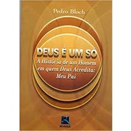 Deus e um so A historia de um Homem em que Deus Acreidta: Meu Pai autor ...